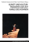 Image for Kunst und Kulturtransfer zur Zeit Karls des Kuehnen