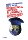 Image for International Students at University : Understanding the Student Experience
