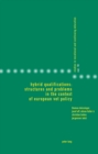 Image for Hybrid Qualifications: Structures and Problems in the Context of European VET Policy