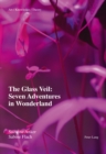 Image for The glass veil  : seven adventures in Wonderland