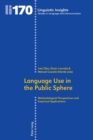 Image for Language Use in the Public Sphere : Methodological Perspectives and Empirical Applications