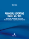 Image for Financial reporting under IAS/IFRS  : theoretical background and capital market evidence - a European perspective