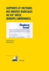 Image for Supports et Vecteurs des Droites Radicales au Xxe Siecle (Europe/Ameriques)