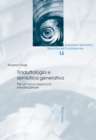Image for Traduttologia E Semiotica Generativa : Per un Nuovo Approccio Interdisciplinare