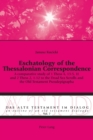 Image for Eschatology of the Thessalonian correspondence  : a comparative study of 1 Thess 4, 13-5, 11 and 2 Thess 2, 1-12 to the Dead Sea Scrolls and the Old Testament pseudepigrapha