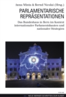 Image for Parlamentarische Repreasentationen : Das Bundeshaus in Bern Im Kontext Internationaler Parlamentsbauten Und Nationaler Strategien