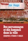 Image for Des Personnages Et Des Hommes Dans La Ville : Gaeographies Littaeraires Et Sociales