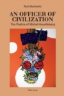Image for An officer of civilization  : the poetics of Michel Houellebecq