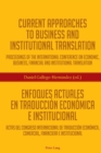 Image for Current Approaches to Business and Institutional Translation – Enfoques actuales en traduccion economica e institucional