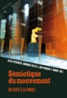 Image for Semiotique du mouvement : Du geste a la parole