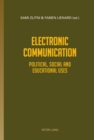 Image for Electronic Communication : Political, Social and Educational uses
