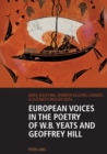 Image for European voices in the poetry of W.B. Yeats and Geoffrey Hill