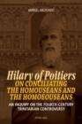 Image for Hilary of Poitiers on conciliating the homouseans and the homoeouseans