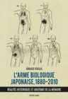 Image for L&#39;Arme Biologique Japonaise, 1880-2010