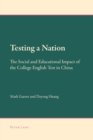 Image for Testing a Nation : The Social and Educational Impact of the College English Test in China