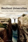 Image for Resilient Universities : Confronting Changes in a Challenging World