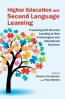 Image for Higher Education and Second Language Learning : Promoting Self-Directed Learning in New Technological and Educational Contexts