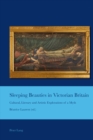 Image for Sleeping beauties in Victorian Britain  : cultural, literary and artistic explorations of a myth