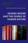 Image for George Moore and the Quirks of Human Nature