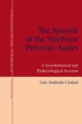 Image for The Spanish of the Northern Peruvian Andes