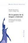 Image for de la Genese de la Langue A Internet : Variations Dans Les Formes, Les Modalites Et Les Langues En Contact