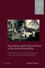 Image for Anna Haag and her Secret Diary of the Second World War : A Democratic German Feminist’s Response to the Catastrophe of National Socialism