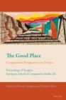 Image for The good place  : comparative perspectives on utopia