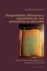 Image for Desigualdades, diferencias y experiencias de (no) pertenencia en educaci?n