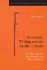 Image for Feminism, Writing and the Media in Spain