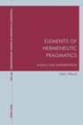 Image for Elements of Hermeneutic Pragmatics