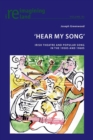 Image for &#39;Hear My Song&#39; : Irish Theatre and Popular Song in the 1950s and 1960s
