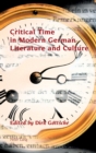 Image for Critical Time in Modern German Literature and Culture