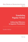 Image for Translating Popular Fiction : Embracing Otherness in Japanese Translations