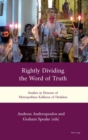 Image for Rightly Dividing the Word of Truth : Studies in Honour of Metropolitan Kallistos of Diokleia