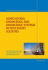 Image for Agricultural Knowledge and Knowledge Systems in Post-Soviet Societies