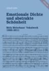 Image for Emotionale Dichte Und Abstrakte Schoenheit : Mela Meierhans&#39; Vokalwerk 1999-2011