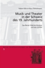 Image for Musik Und Theater in Der Schweiz Des 19. Jahrhunderts