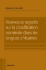 Image for Nouveaux Regards Sur La Classification Nominale Dans Les Langues Africaines