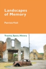 Image for Landscapes of Memory : Trauma, Space, History
