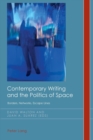 Image for Contemporary Writing and the Politics of Space : Borders, Networks, Escape Lines