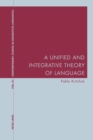 Image for A Unified and Integrative Theory of Language