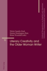 Image for Literary Creativity and the Older Woman Writer: A Collection of Critical Essays