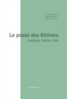 Image for Le passe des Khmers: Langues, textes, rites