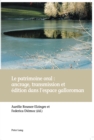 Image for Le patrimoine oral : ancrage, transmission et edition dans l&#39;espace galloroman