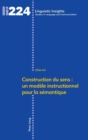 Image for Construction Du Sens: Un Mod?le Instructionnel Pour La S?mantique