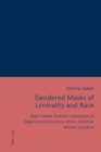 Image for Gendered Masks of Liminality and Race