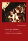 Image for Masking the Drama: A Space for Revolution in Aphra Behn&#39;s (S0(BThe Rover(S1(B and (S0(BThe Feign&#39;d Courtezans(S1(B