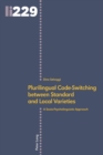 Image for Plurilingual Code-Switching between Standard and Local Varieties: A Socio-Psycholinguistic Approach