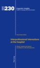Image for Interprofessional interactions at the hospital: Nurses&#39; requests and reports of problems in calls with physicians : volume 230