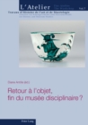 Image for Retour ? l&#39;Objet, Fin Du Mus?e Disciplinaire ?